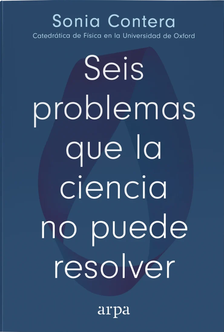 Portada del libro 'Seis problemas que la ciencia no puede resolver'