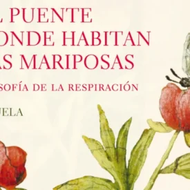 Portada del libro de Nazareth Castellanos ‘El puente donde habitan las mariposas’. Recorte