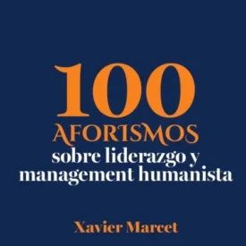 Imagen de cabecera para el Encuentro con Xavier Marcet. '100 aforismos sobre liderazgo y management humanista'