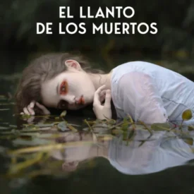 Poster for Camilla Läckberg's novel 'El llanto de los muertos' showing a woman lying partially submerged in water with a blurred natural background; Planeta logo at bottom right.