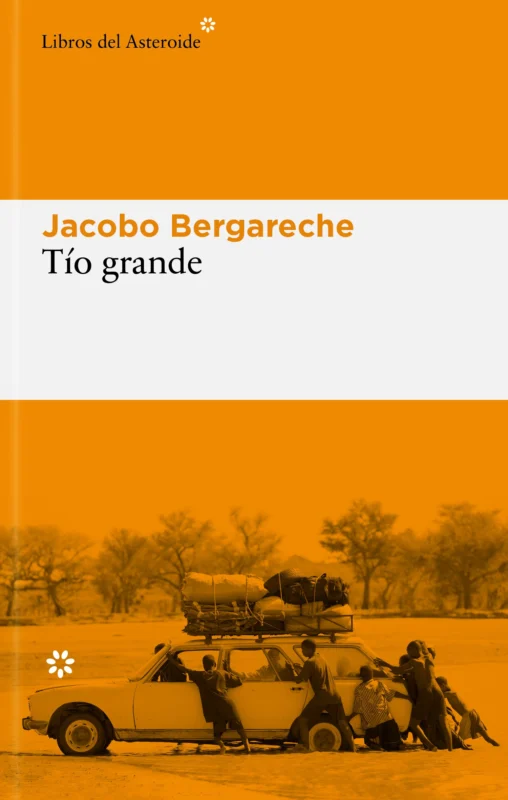 Portada del libro 'Tío Grande' de Jacobo Bergareche